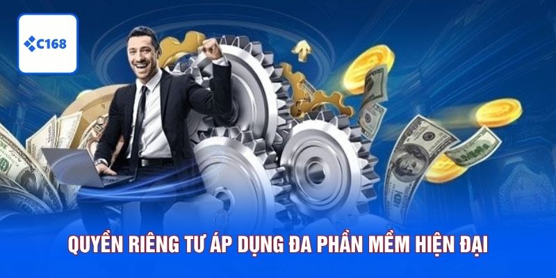 Quyền riêng tư áp dụng đa phần mềm hiện đại